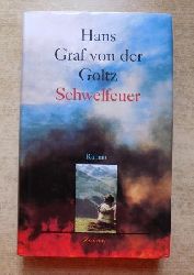 Goltz, Hans Graf von der  Schwelfeuer. 