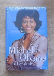 Mundy, Liza  Michelle Obama. 