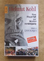 Kohl, Helmut  Vom Mauerfall zur Wiedervereinigung - Meine Erinnerungen. 