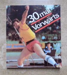 Weidt, Klaus (Hrg.)  30 mal Vorwrts - Von Kuno Werner bis Uwe Hohn. 