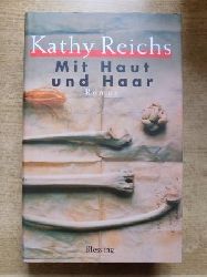 Reichs, Kathy  Mit Haut und Haar. 