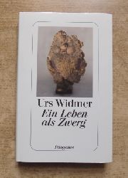 Widmer, Urs  Ein Leben als Zwerg - Erzhlung. 