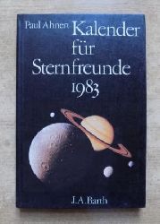 Ahnert, Paul  Kalender fr Sternfreunde 1983 - Kleines astronomisches Jahrbuch. 