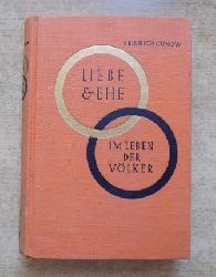 Cunow, Heinrich  Liebe und Ehe im Leben der Vlker. 