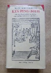 Tschong, Wang Schi  Kin Ping Meh - oder Die abenteuerliche Geschichte von Hsi Men und seinen sechs Frauen. Dnndruckausgabe. 