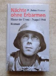 John-Ferrer, F.  Nchte ohne Erbarmen - Hinter der Front, Neapel 1944. 