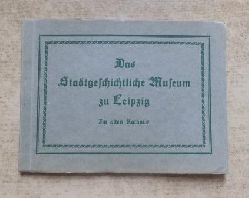  Das Stadtgeschichtliche Museum zu Leipzig - Im alten Rathaus. Bildband. 