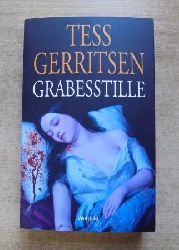 Gerritsen, Tess  Grabesstille. 