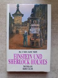 Lecaye, Alexis  Einstein und Sherlock Holmes. 