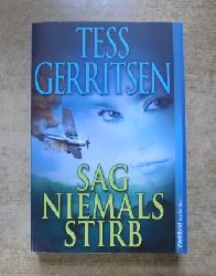 Gerritsen, Tess  Sag niemals stirb. 