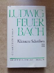 Feuerbach, Ludwig  Kleinere Schriften III - 1846 bis 1850. 