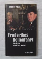 Kotte, Henner  Frederikes Hllenfahrt - Ehrlicher ermittelt weiter. 