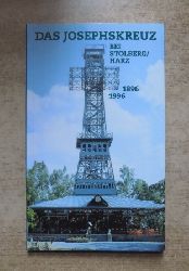 Knape, Wolfgang (Hrg.)  Das Josephskreuz bei Stolberg 1896 - 1996 - Eine Festschrift zur Jahrhundertfeier. 