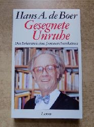 Boer, Hans A. de  Gesegnete Unruhe - Das Bekenntnis eines frommen Provokateurs. 