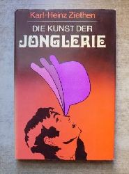 Ziethen, Karl-Heinz  Die Kunst der Jonglerie. 