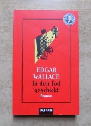 Wallace, Edgar  In den Tod geschickt. 