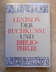 Walther, Karl Klaus  Lexikon der Buchkunst und Bibliophilie. 