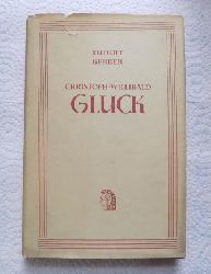Gerber, Rudolf  Christoph Willibald Gluck. 