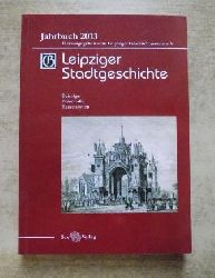   Leipziger Stadtgeschichte - Jahrbuch 2013 - Beitrge, Personalia, Rezensionen. 