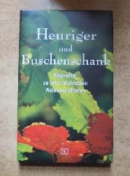 Dhnhard, Wolfgang  Heuriger und Buschenschank - Wegweiser zu sterreichischen Weinspezialitten. 