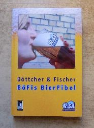 Bttcher & Fischer  BFis BierFibel. 