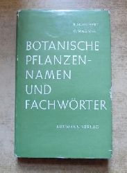 Schubert, R. und G. Wagner  Botanische Pflanzennamen und Fachwrter. 
