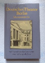 Dreifuss, Alfred  Deutsches Theater Berlin, Schumannstrae 13 A - Fnf Kapitel aus der Geschichte einer Schauspielbhne. 