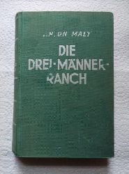 Maly, Anton  Die Drei-Mnner-Ranch - Abenteuer-Roman. 