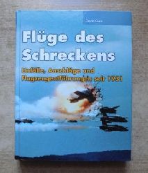 Gero, David  Luftfahrt-Katastrophen - Flge des Schreckens - Unflle mit Passagierflugzeugen seit 1950 - Anschlge und Flugzeugentfhrungen seit 1931. 