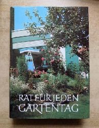 Bhmig, Franz  Rat fr jeden Gartentag - Ein praktisches Handbuch fr den Gartenfreund. 