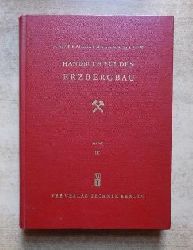 Terpigorew, A,. M. und N. A. Jatzew  Handbuch fr den Erzbergbau - Bohr- und Schiessarbeiten, Abbau- und Streckenfrderung. 