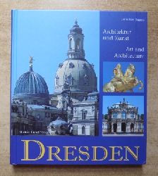 Baganz, Dorothee  Dresden - Architektur und Kunst - Text in deutsch und englisch. 