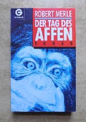Merle, Robert  Der Tag des Affen. 