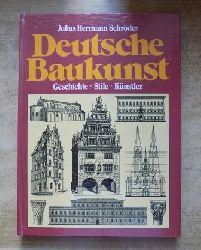 Schrder, Julius Hermann  Deutsche Baukunst - Geschichte, Stile, Knstler. 