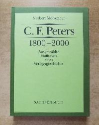 Molkenbur, Norbert  C. F. Peters 1800 - 2000 - Ausgewhlte Stationen einer Verlagsgeschichte. 