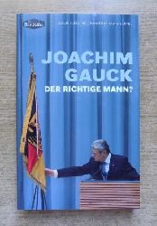 Blessing, Klaus und Manfred Manteuffel  Joachim Gauck - Der richtige Mann? 