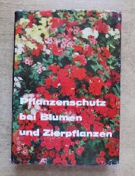 Mller, Ernst Werner  Pflanzenschutz bei Blumen und Zierpflanzen. 