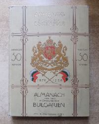 Parlapanoff, Iwan (Hrg.)  Jubilums Almanach Knigreich Bulgarien 1878 - 1928. 