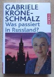Krone-Schmalz, Gabriele  Was passiert in Russland. 