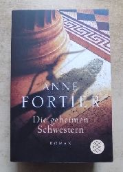 Fortier, Anne  Die geheimen Schwestern. 