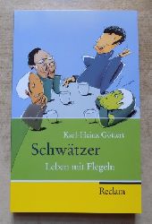 Gttert, Karl-Heinz  Schwtzer - Leben mit Flegeln. 