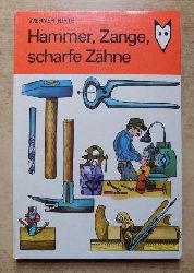Hirte, Werner  Hammer, Zange, scharfe Zhne. 