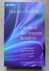 Cooper, Diana  Die Kraft des inneren Friedens. 