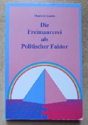 Jacobs, Manfred  Die Freimaurerei als politischer Faktor. 