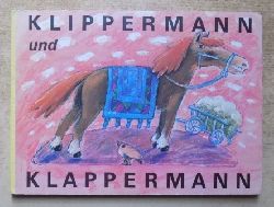   Klippermann und Klappermann - Pappbilderbuch für Kinder. 