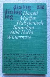Mueller, Harald  Halbdeutsch - Strandgut - Stille Nacht - Winterreise - Vier Stcke. 