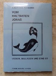 Reimann, Andreas  Vom haltbaren Jonas - Lieder, Balladen und eine CD. 