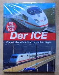Weltner, Martin  Der ICE -  Chronik des schnellsten deutschen Zuges. 