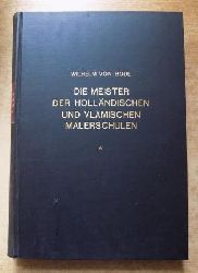 Bode, Wilhelm  Die Meister der Hollndischen und Vlmischen Malerschulen. 
