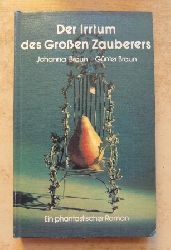 Braun, Johanna und Gnter Braun  Der Irrtum des groen Zauberers - Ein phantastischer Roman. Buchclub 65. 